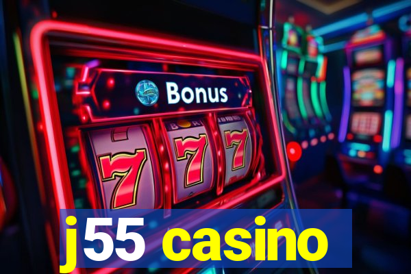 j55 casino